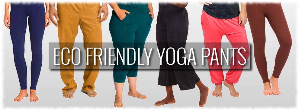 The Best Eco Friendly Yoga Pants For Women and Men DoYogaWithMe